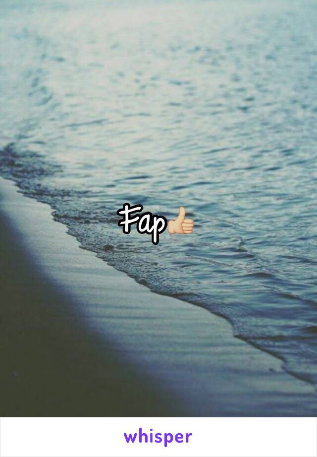 Fap👍🏼