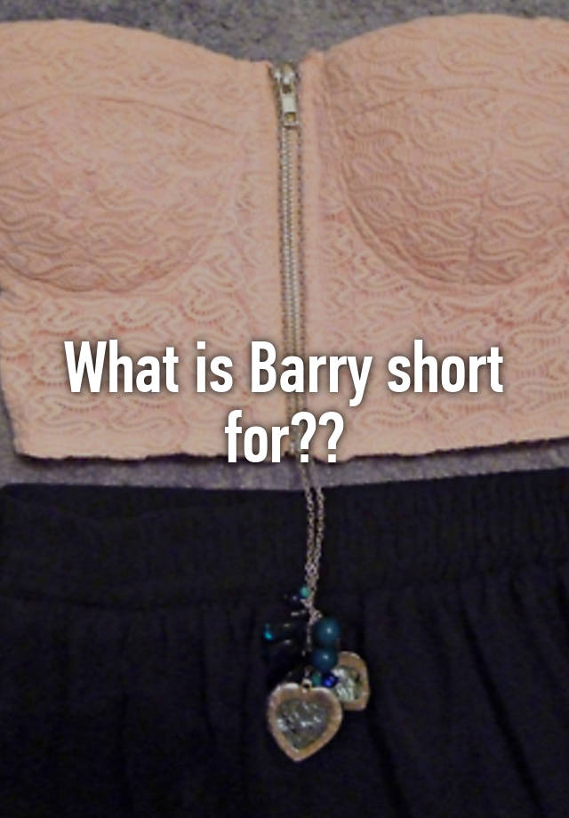 Is Barry Short For William