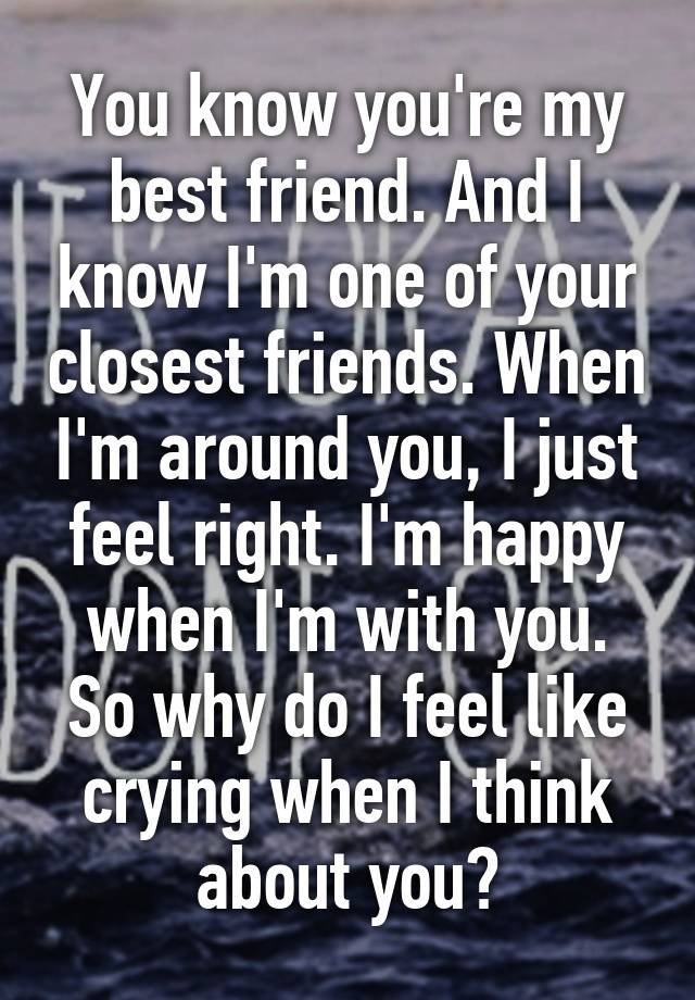 you-know-you-re-my-best-friend-and-i-know-i-m-one-of-your-closest