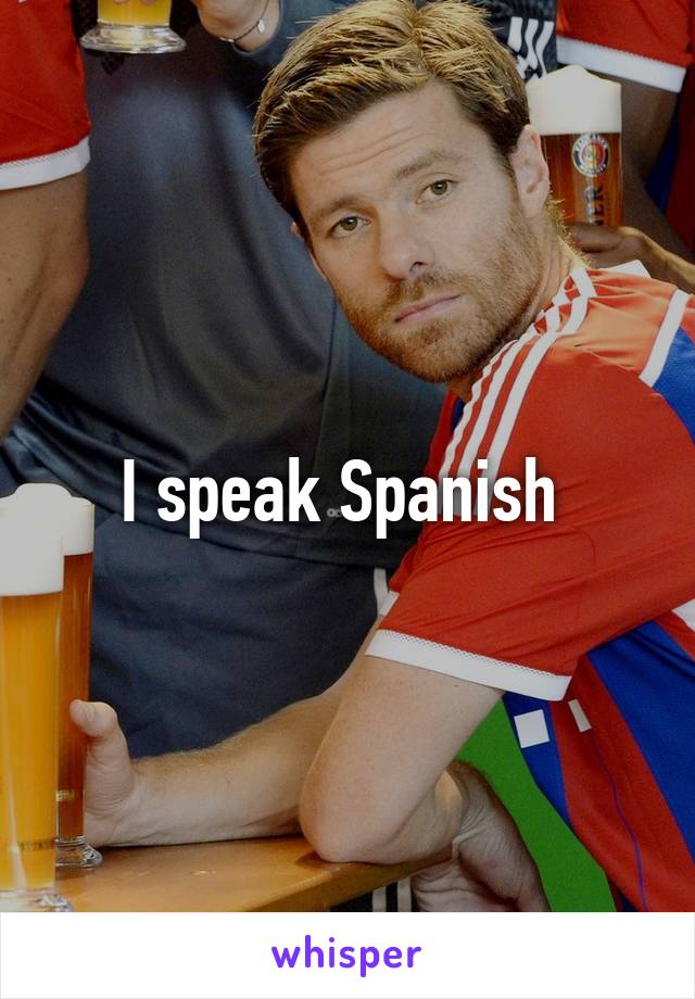 I speak Spanish 