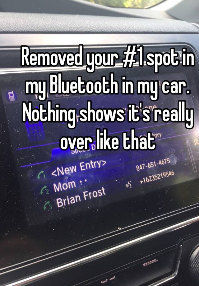 removed-your-1-spot-in-my-bluetooth-in-my-car-nothing-shows-it-s