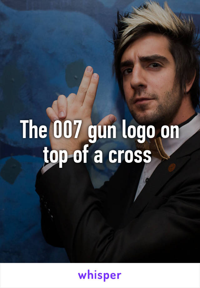 The 007 gun logo on top of a cross 