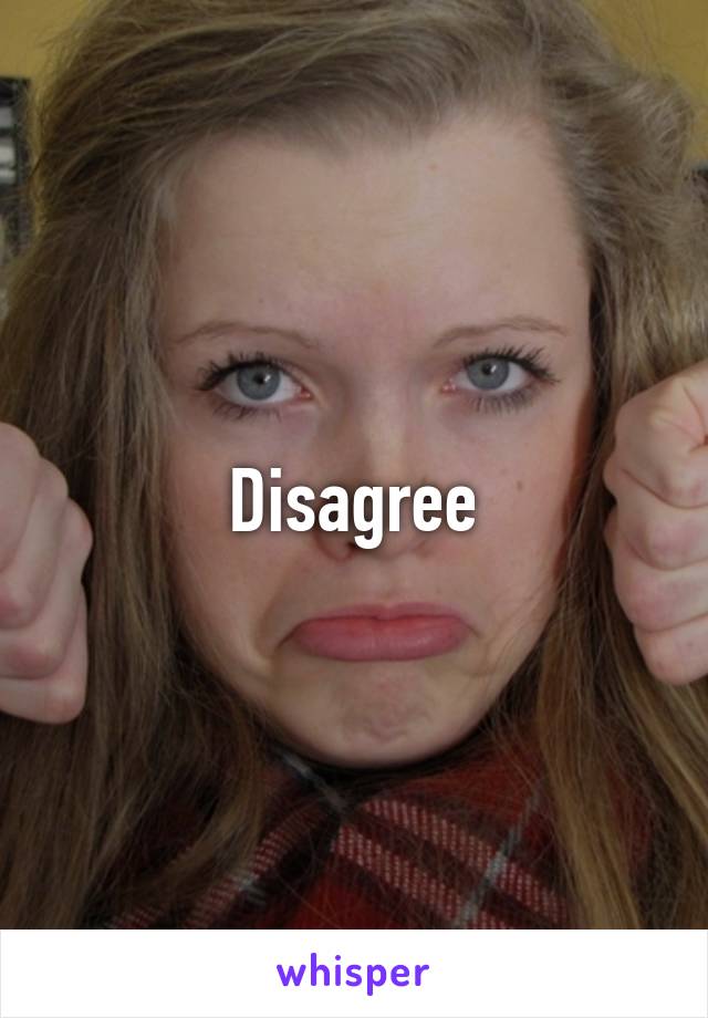 Disagree