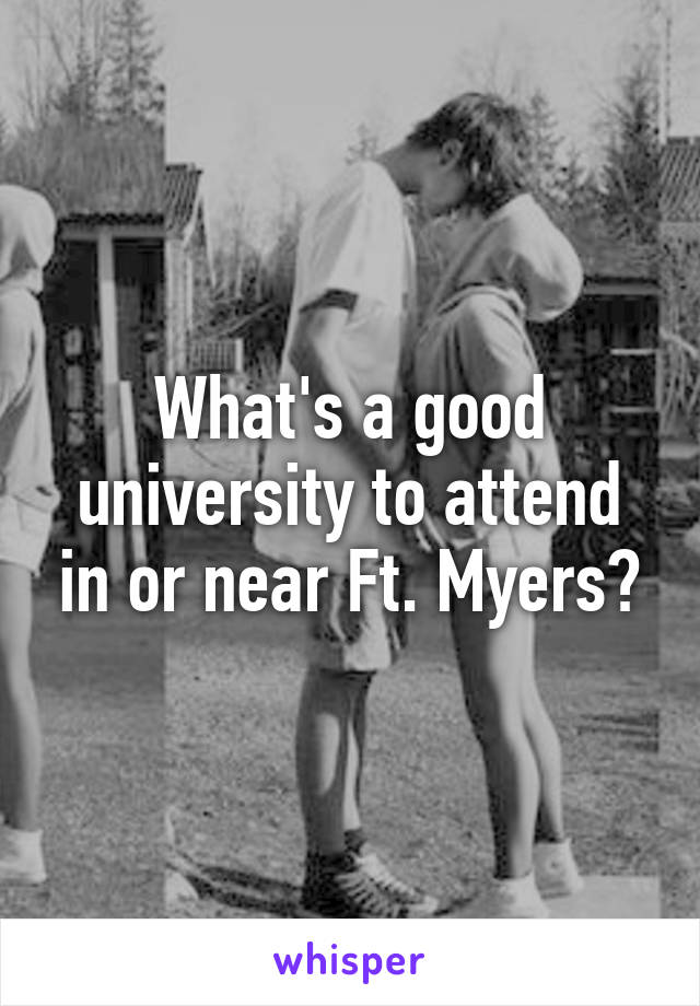 What's a good university to attend in or near Ft. Myers?