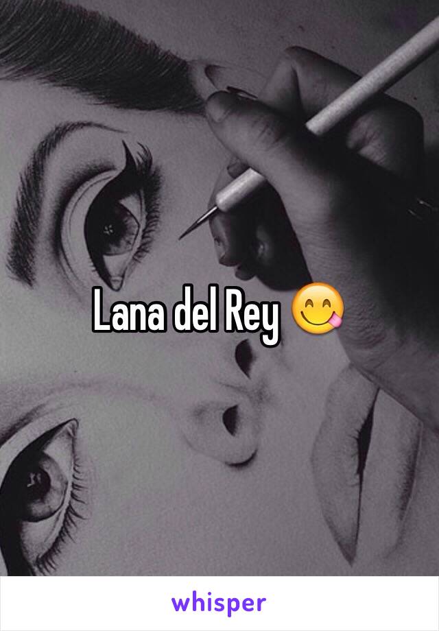 Lana del Rey 😋