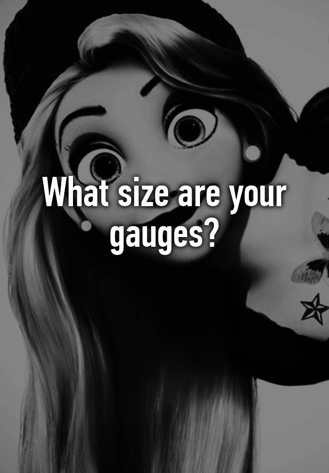 what-size-are-your-gauges