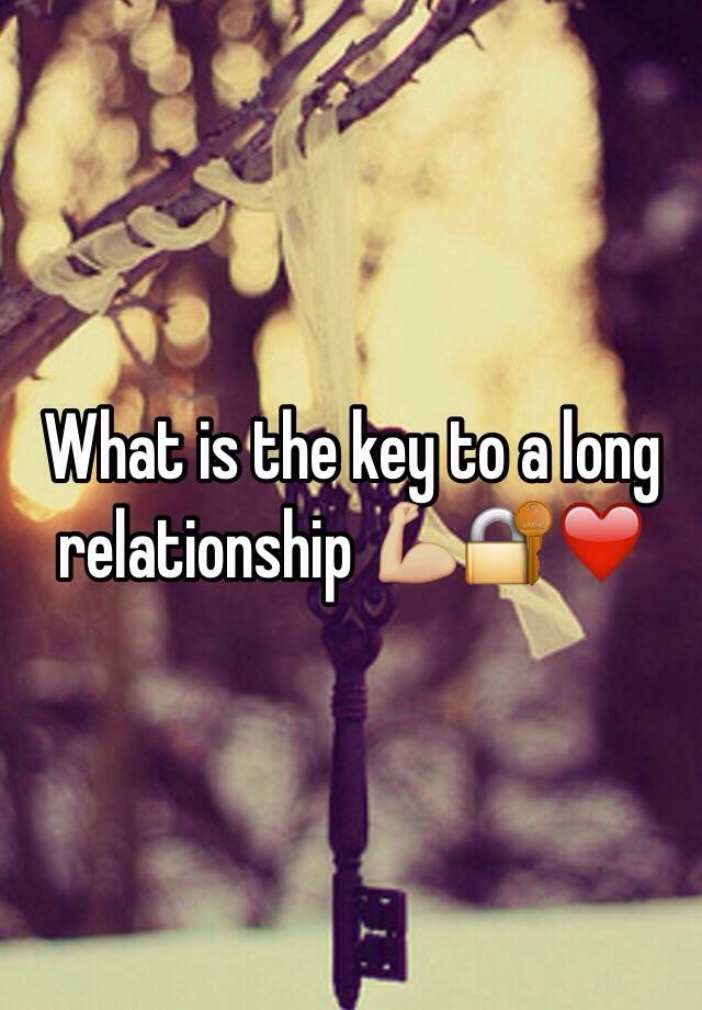 what-is-the-key-to-a-long-relationship