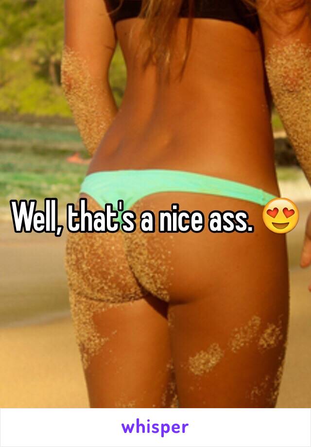 Well, that's a nice ass. 😍