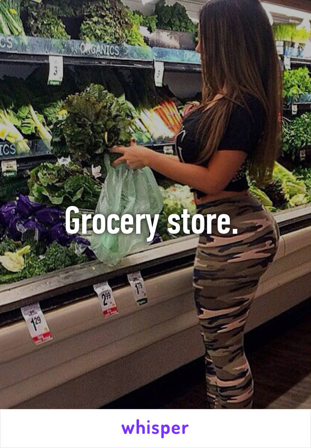Grocery store. 