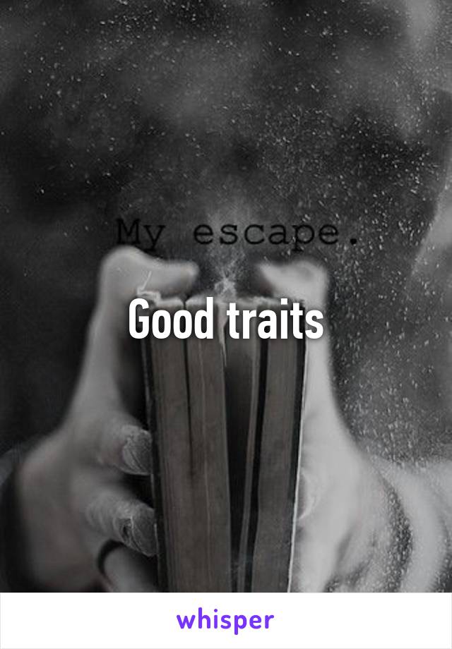 Good traits