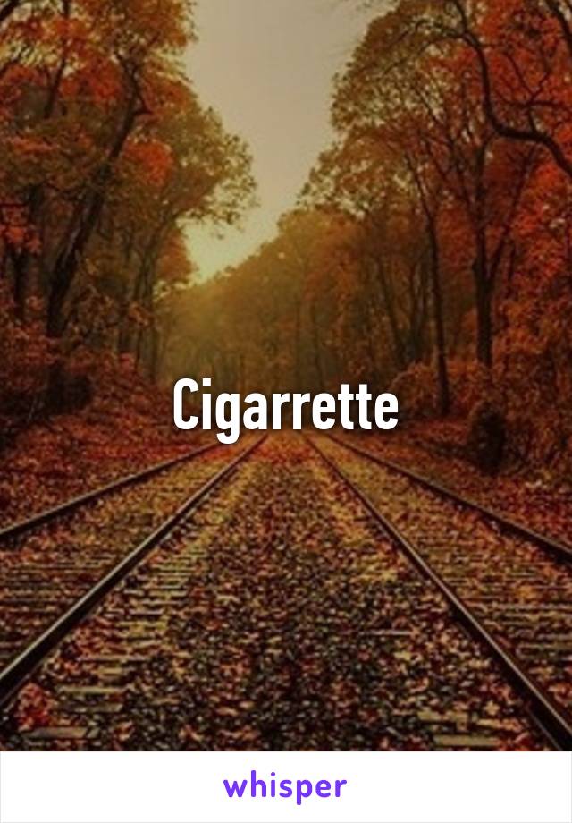 Cigarrette