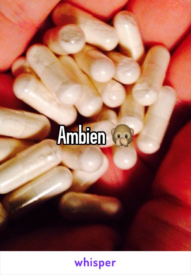 Ambien 🙊