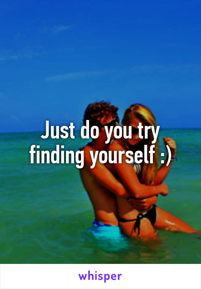 Just do you try finding yourself :)