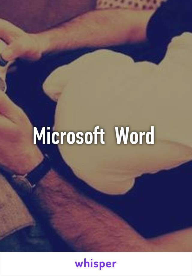 Microsoft  Word 