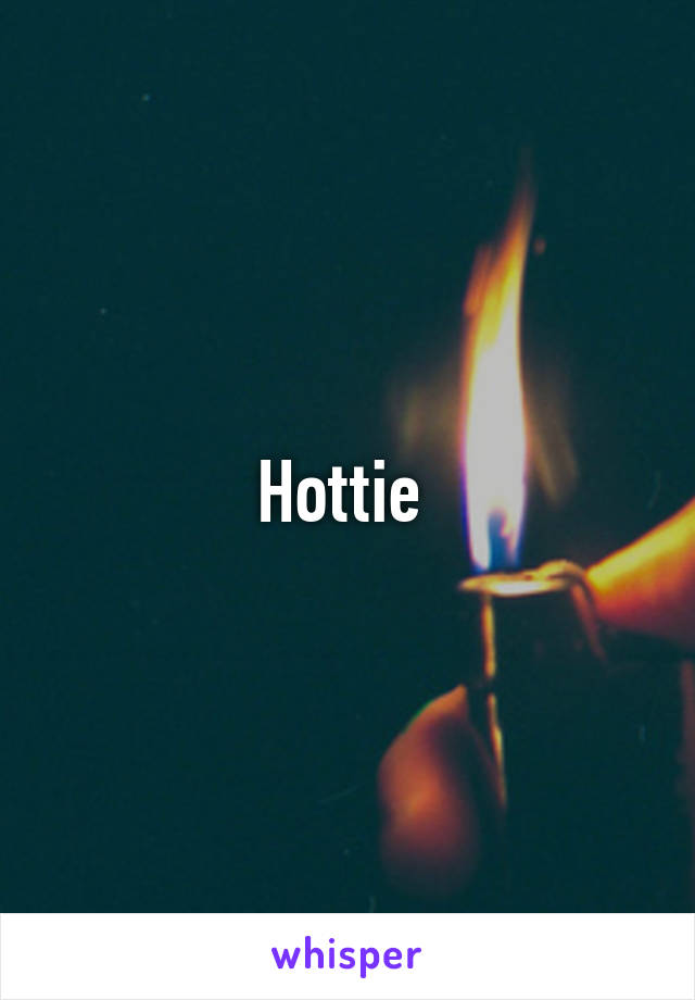 Hottie 