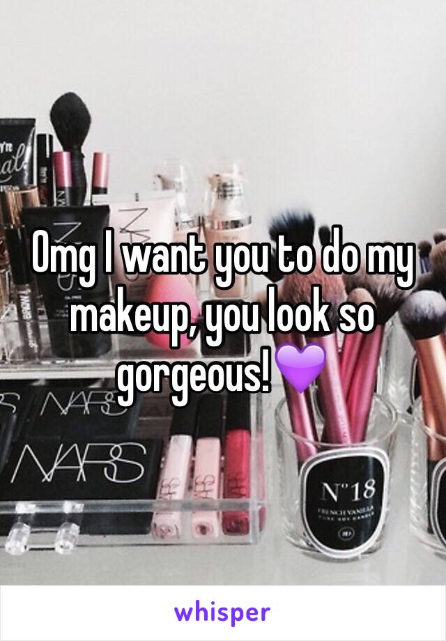 Omg I want you to do my makeup, you look so gorgeous!💜