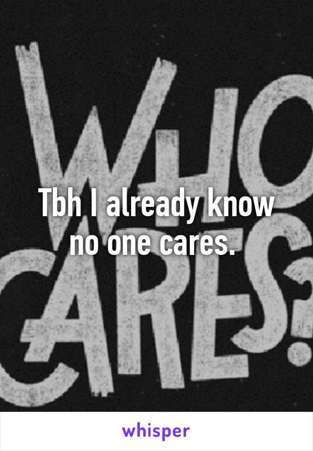 Tbh I already know no one cares. 