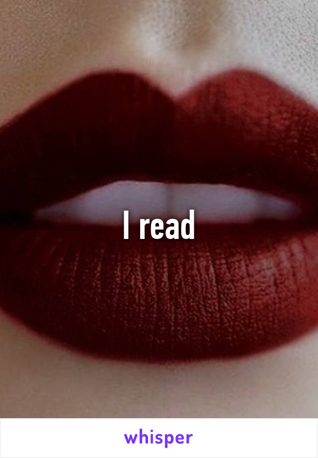 I read