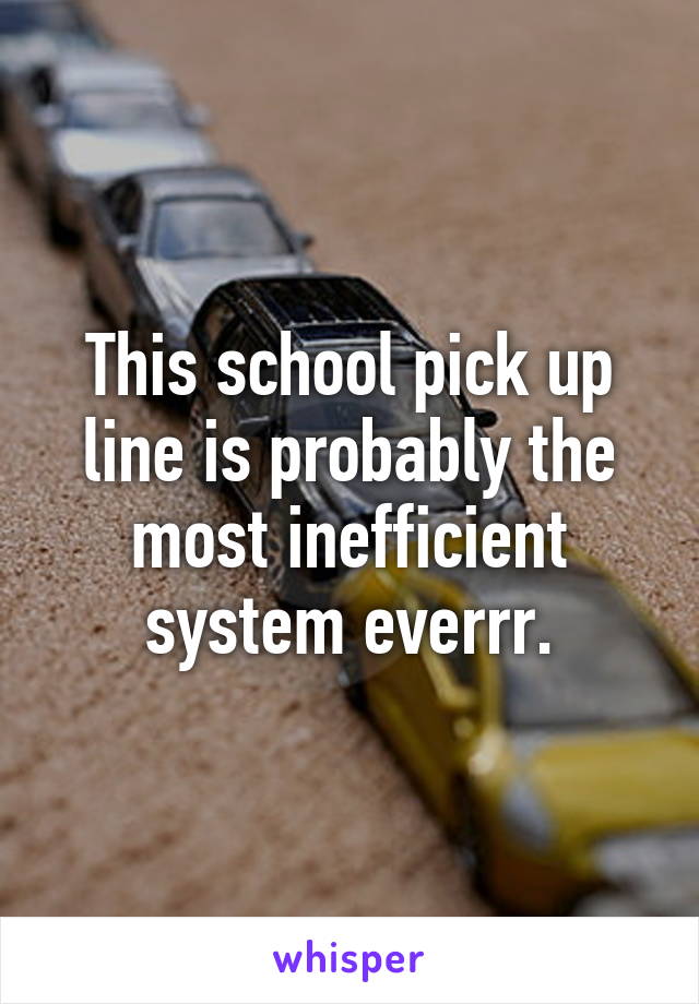 This school pick up line is probably the most inefficient system everrr.