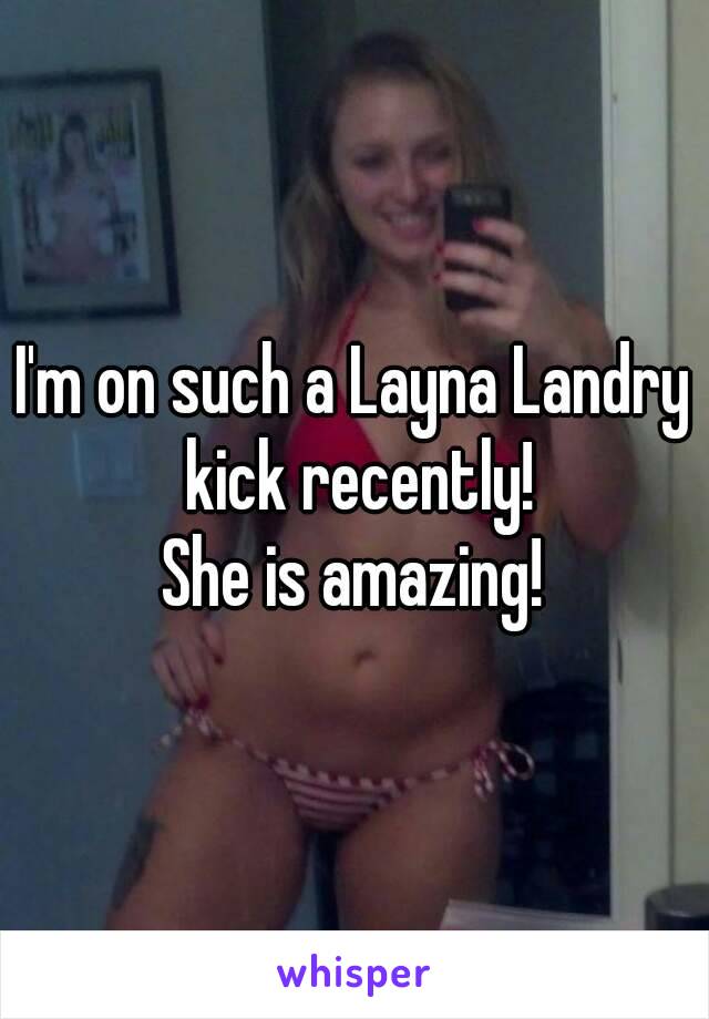 I'm on such a Layna Landry kick recently!
She is amazing!