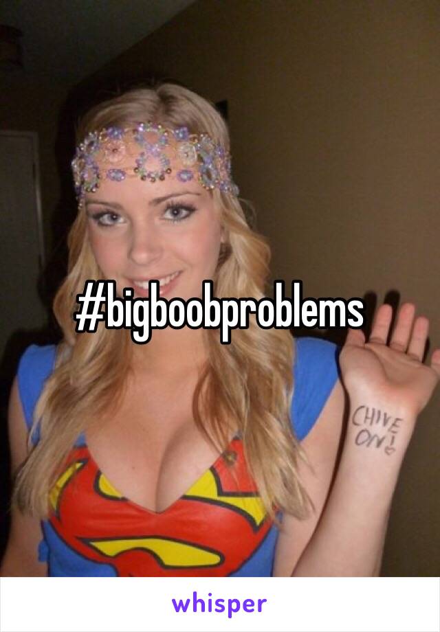 #bigboobproblems