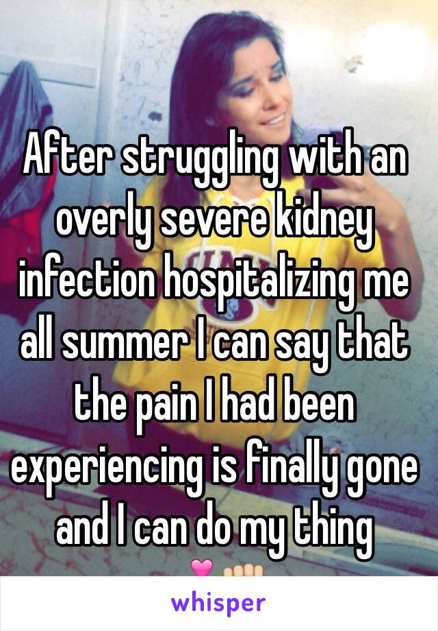 After struggling with an overly severe kidney infection hospitalizing me all summer I can say that the pain I had been experiencing is finally gone and I can do my thing
💕✊