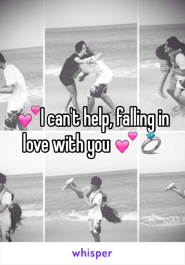 💕I can't help, falling in love with you 💕💍