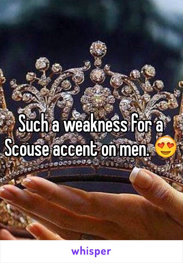 Such a weakness for a Scouse accent on men. 😍