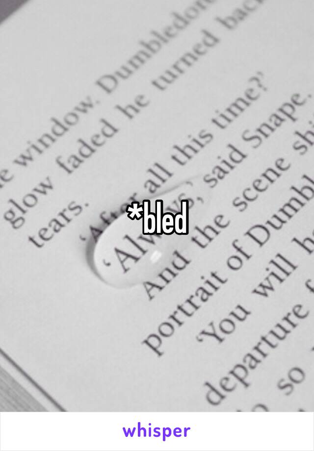 *bled