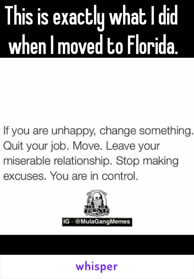 This is exactly what I did when I moved to Florida.