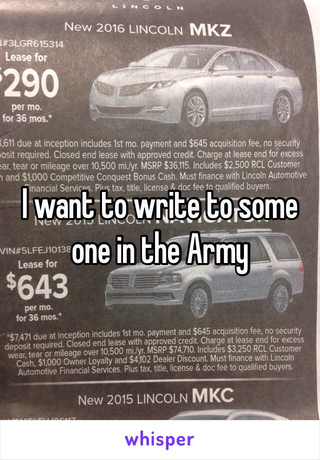 I want to write to some one in the Army 