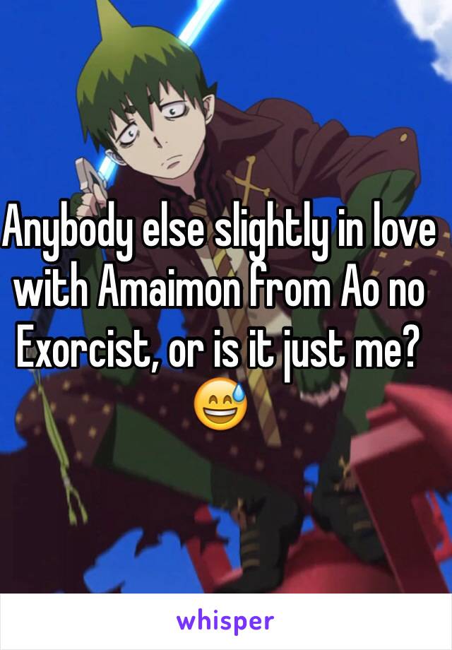 Anybody else slightly in love with Amaimon from Ao no Exorcist, or is it just me?😅