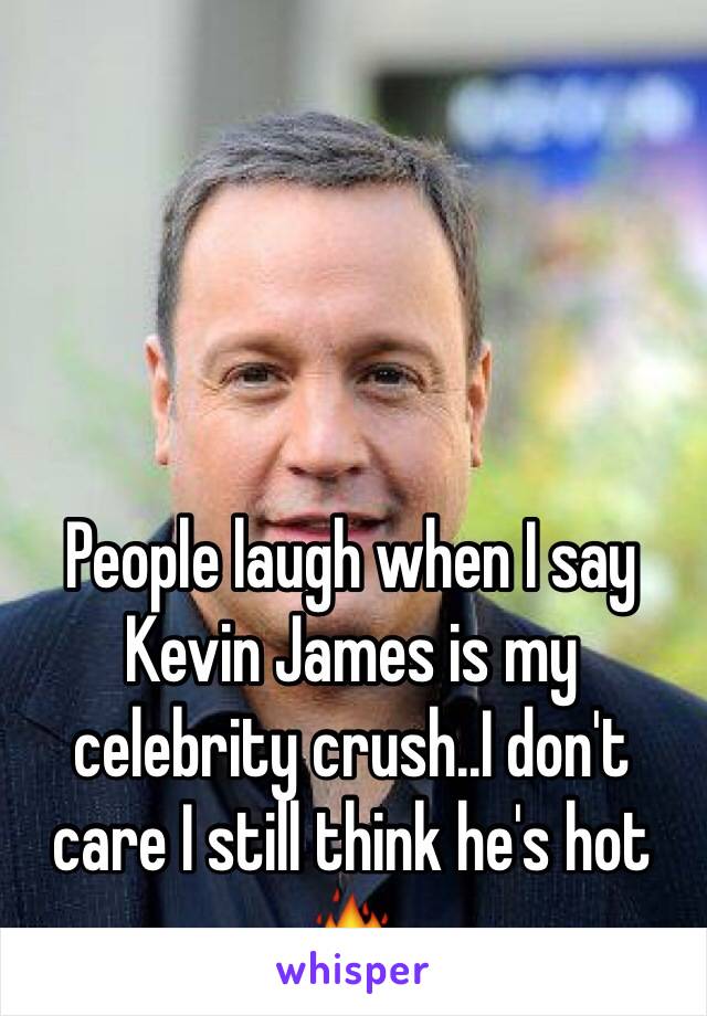 People laugh when I say Kevin James is my celebrity crush..I don't care I still think he's hot 🔥