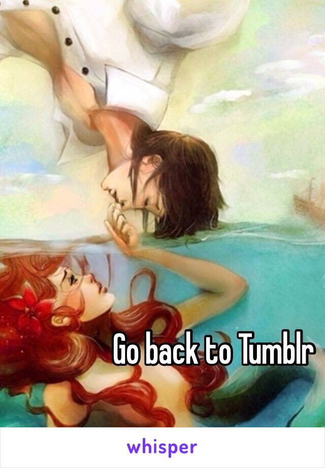 Go back to Tumblr