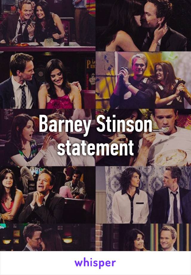 Barney Stinson statement