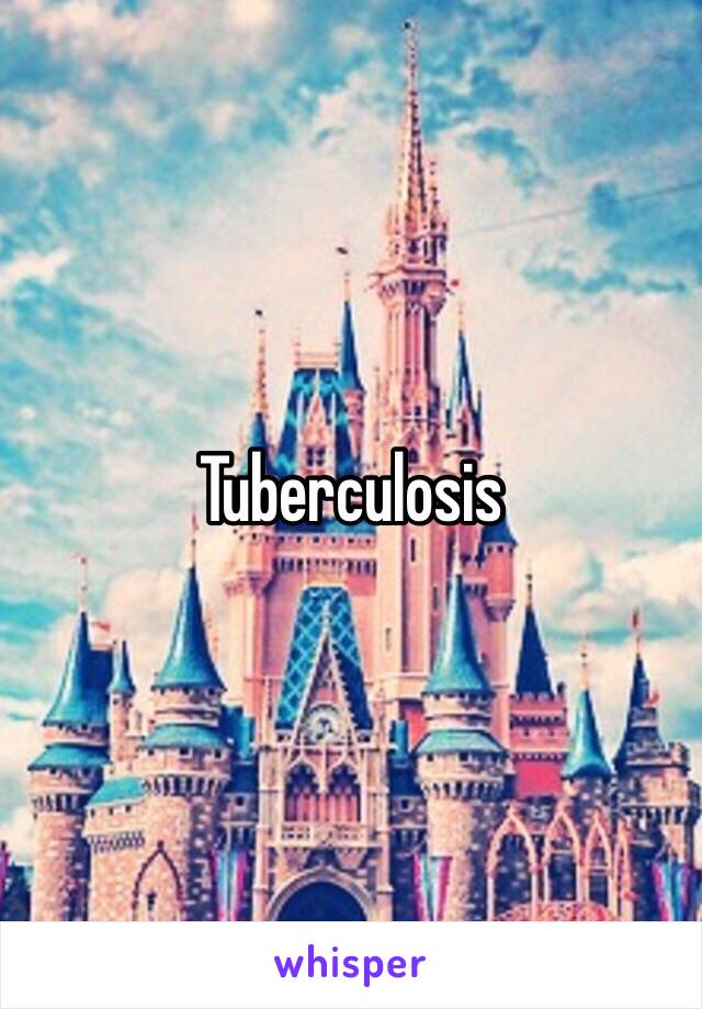 Tuberculosis 