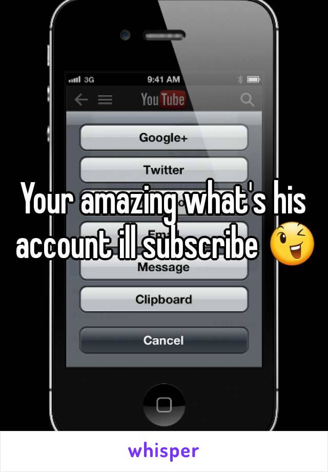 Your amazing what's his account ill subscribe 😉