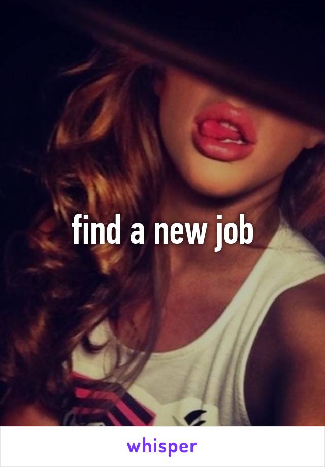 find a new job