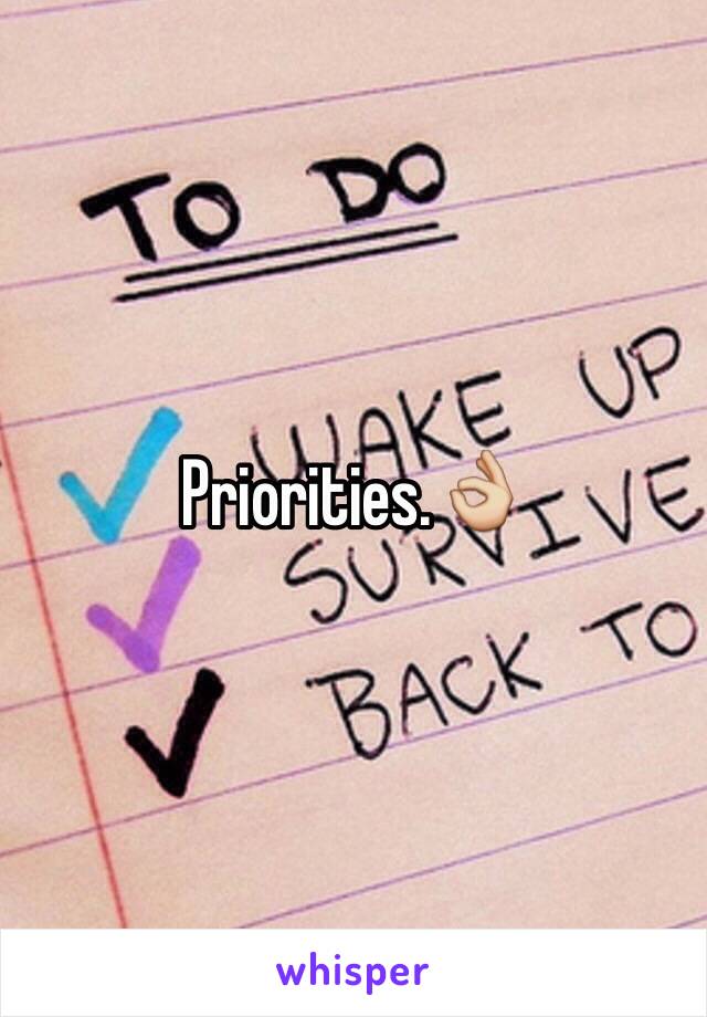 Priorities.👌