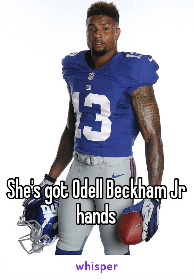 She's got Odell Beckham Jr hands