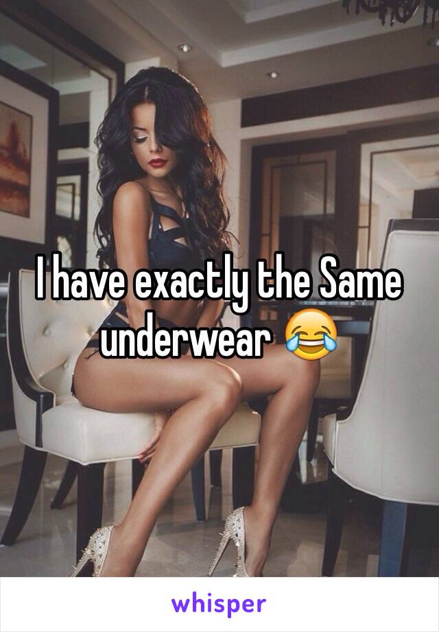 I have exactly the Same underwear 😂