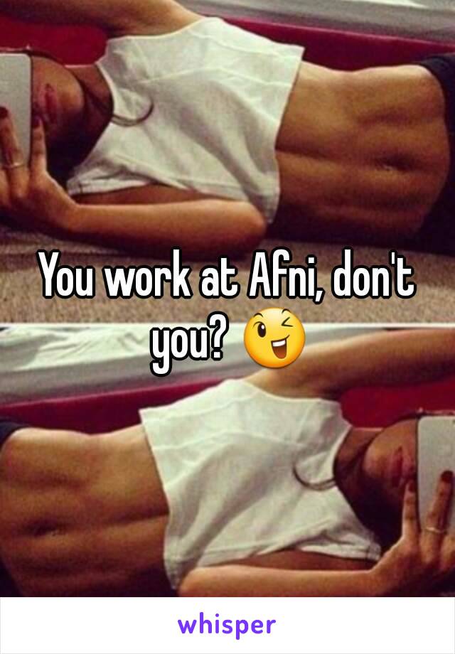 You work at Afni, don't you? 😉