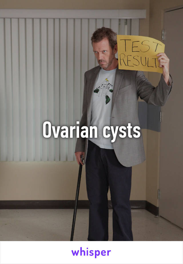 Ovarian cysts