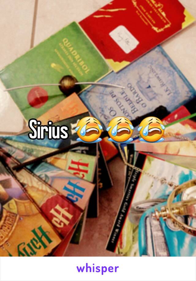 Sirius 😭😭😭