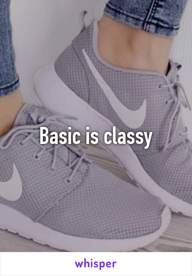 Basic is classy