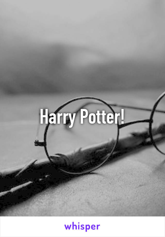 Harry Potter!