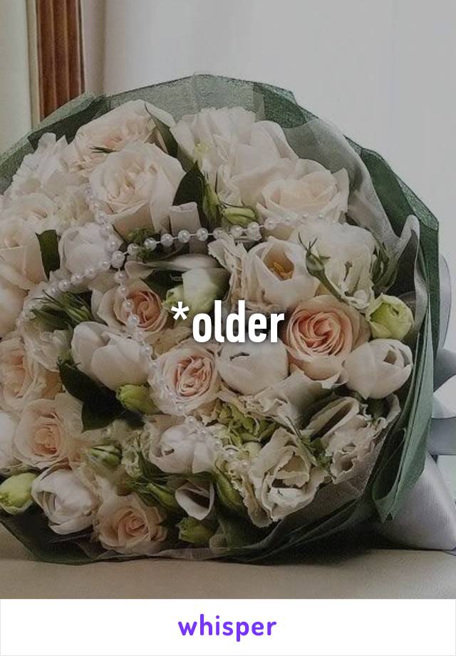 *older