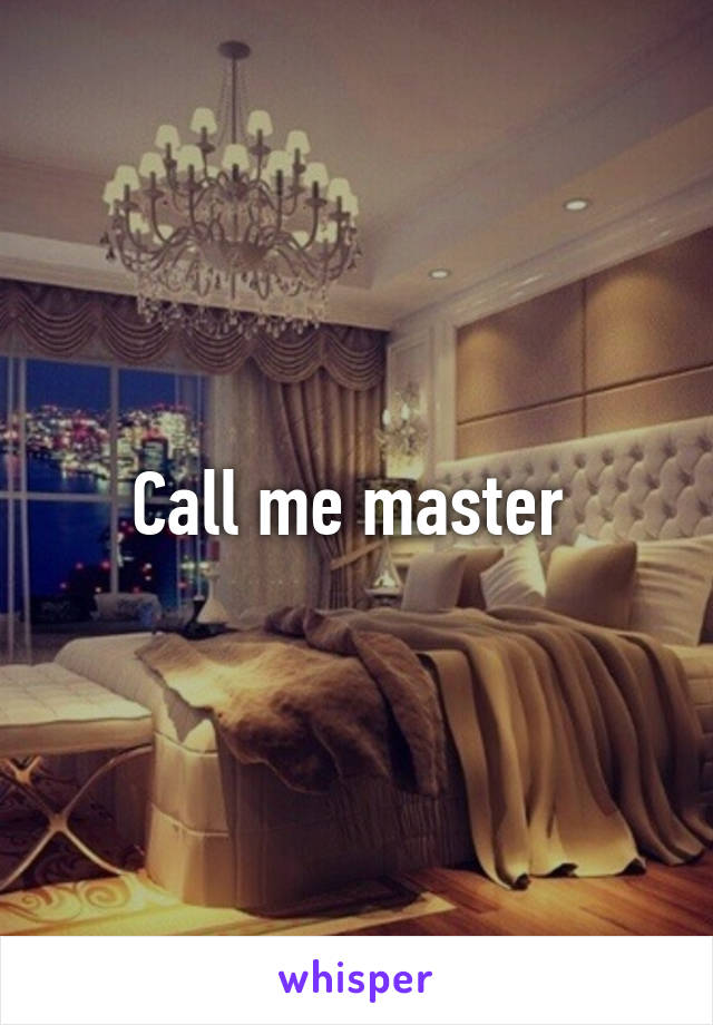 Call me master 