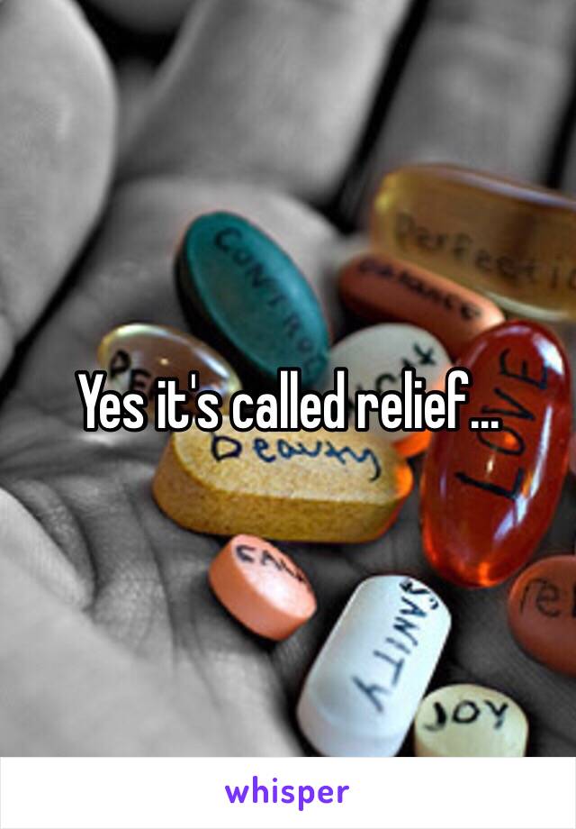 Yes it's called relief...