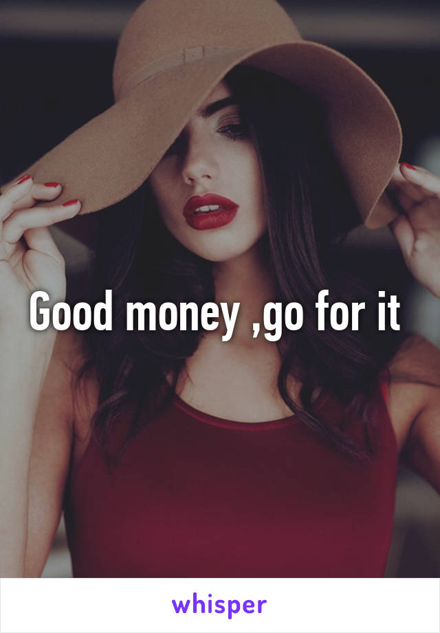 Good money ,go for it 